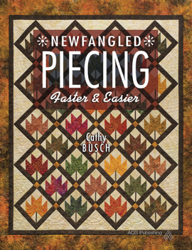 Paperback Newfangled Piecing: Faster & Easier Book