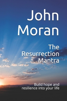 Paperback The Resurrection Mantra: Build hope and resilience into your life Book