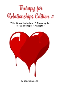 therapy for relationships Edition 2: This Book Includes: Therapy for Relationships + Anxiety