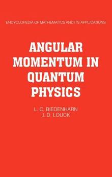 Hardcover Angular Momentum in Quantum Physics: Theory and Application Book