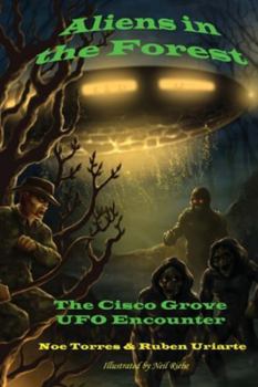 Paperback Aliens in the Forest: The Cisco Grove UFO Encounter Book