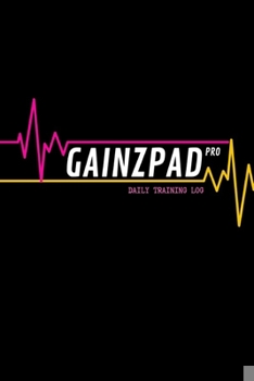 Paperback GAINZPAD Pro - Daily Training Log - 120 Pages 6x9 Book