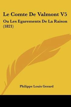 Paperback Le Comte de Valmont V5: Ou Les Egarements de La Raison (1821) [French] Book