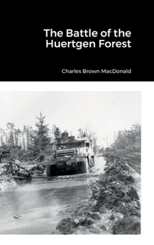 The Battle of Hurtgen Forest - Book  of the Great Battles of History