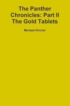 Paperback The Panther Chronicles: Part II, The Gold Tablets Book