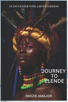 Paperback Journey to Elende: An Encounter with a River Goddess Book