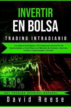 Paperback Invertir En Bolsa - Trading Intradiario: Las Mejores Estrategias Y Psicolog [Spanish] Book