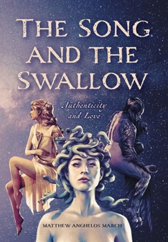 Hardcover The Song and the Swallow: Authenticity and Love Book