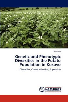 Paperback Genetic and Phenotypic Diversities in the Potato Population in Kosovo Book