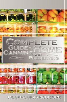 Complete Guide to Home Canning and Preserving