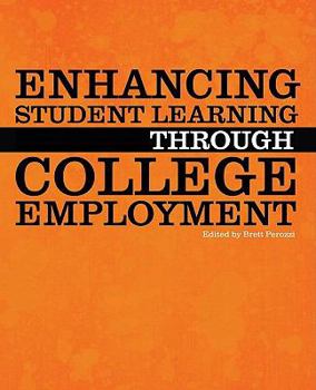 Paperback Enhancing Student Learning Through College Employment Book