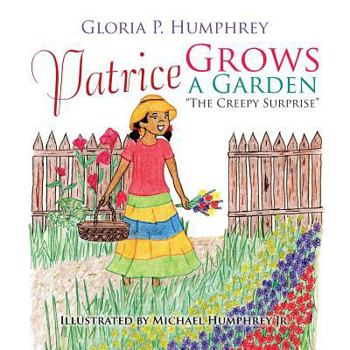 Paperback Patrice Grows a Garden: "The Creepy Surprise" Book