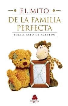 Paperback El Mito de la Familia Perfecta [Spanish] Book