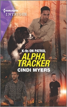 Alpha Tracker - Book #4 of the K-9s on Patrol