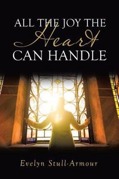 Paperback All the Joy the Heart Can Handle Book