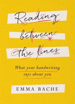 Hardcover Reading Between the Lines: What your handwriting says about you Book