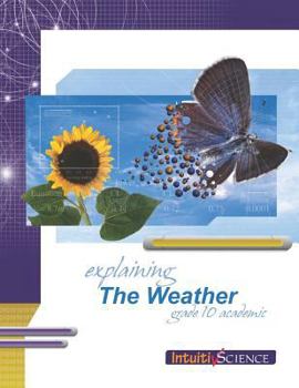 Paperback Explaining the Weather: Student Exercises and Teacher Guide for Grade Ten Academic Science Book