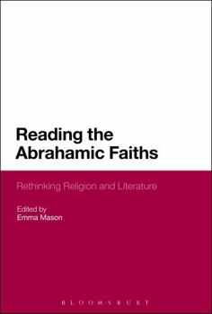 Paperback Reading the Abrahamic Faiths: Rethinking Religion and Literature Book