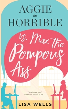 Paperback Aggie the Horrible vs. Max the Pompous Ass Book