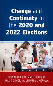 Paperback Change and Continuity in the 2020 and 2022 Elections Book