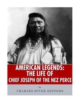 Paperback American Legends: The Life of Chief Joseph of the Nez Perce Book