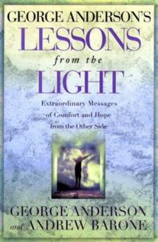 Hardcover Lessons from the Light: Extraordinary Messages of Comfort and Hope from the Other Side Book