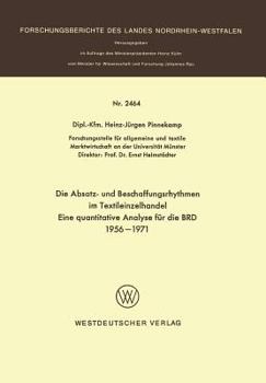 Paperback Die Absatz- Und Beschaffungsrhythmen Im Textileinzelhandel: Eine Quantitative Analyse Für Die Brd 1956 - 1971 [German] Book