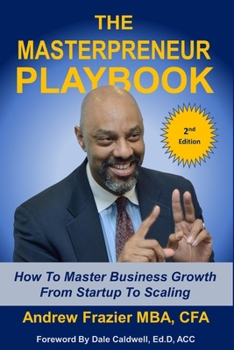 Paperback The Masterpreneur Playbook: How to Master Business Growth from Startup to Scaling Book