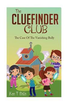 Paperback The CLUEFINDER CLUB: The Case of the Vanishing Bully Book