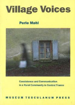 Paperback Village Voices - Coexistence and Communication in a Rural Community in Central France Book