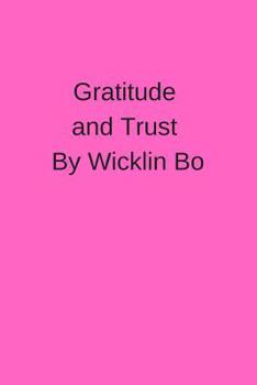 Paperback Gratitude and trust by Wickin Bo Book