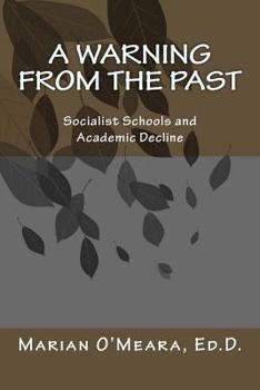 Paperback A Warning from the Past: Socialist Schools and Academic Decline Book