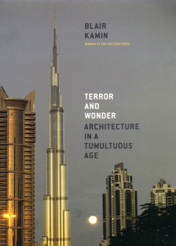 Hardcover Terror and Wonder: Architecture in a Tumultuous Age Book