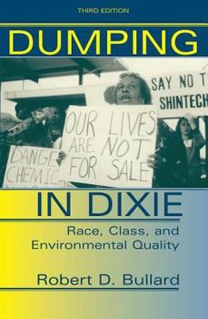 Paperback Dumping In Dixie: Race, Class, And Environmental Quality, Third Edition Book