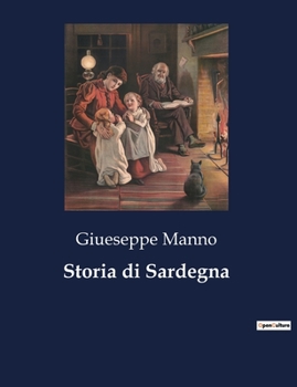 Paperback Storia di Sardegna: Un viaggio nel cuore della Sardegna tra storia e leggenda. [Italian] Book