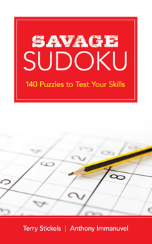 Paperback Savage Sudoku: 140 Puzzles to Test Your Skills Book