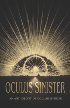 Paperback Oculus Sinister: An Anthology of Ocular Horror Book