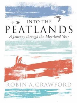 Paperback Into the Peatlands: A Journey Through the Moorland Year Book