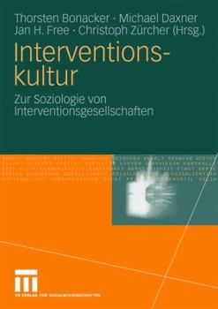 Paperback Interventionskultur: Zur Soziologie Von Interventionsgesellschaften [German] Book