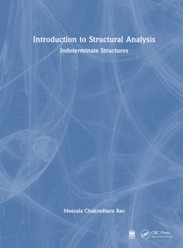 Hardcover Introduction to Structural Analysis: Indeterminate Structures Book