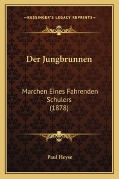 Paperback Der Jungbrunnen: Marchen Eines Fahrenden Schulers (1878) [German] Book