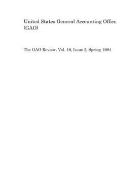 Paperback The Gao Review, Vol. 19, Issue 2, Spring 1984 Book