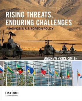 Paperback Rising Threats, Enduring Challenges: Readings in U.S. Foreign Policy Book