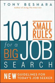 Paperback 101 Small Rules for a Big Job Search: New Guidelines for Today's Job Seeker Book