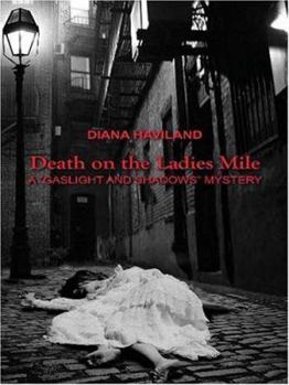 Hardcover Death on the Ladies Mile: A Gaslight and Shadows Mystery Book