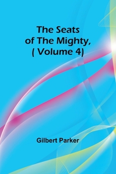 Paperback The Seats of the Mighty, ( Volume 4) Book