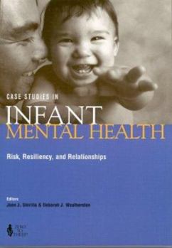Paperback Case Studies in Infant Mental Health Risk Resiliency & Relationships Book