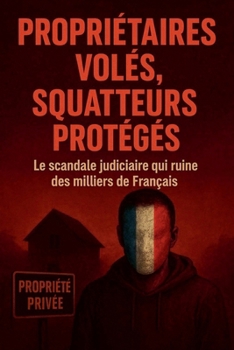 Paperback propriétaires volés, squatteurs protégés [French] Book