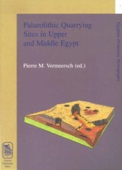 Paperback Palaeolithic Quarrying Sites in Upper and Middle Egypt Book
