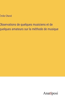 Hardcover Observations de quelques musiciens et de quelques amateurs sur la méthode de musique [French] Book